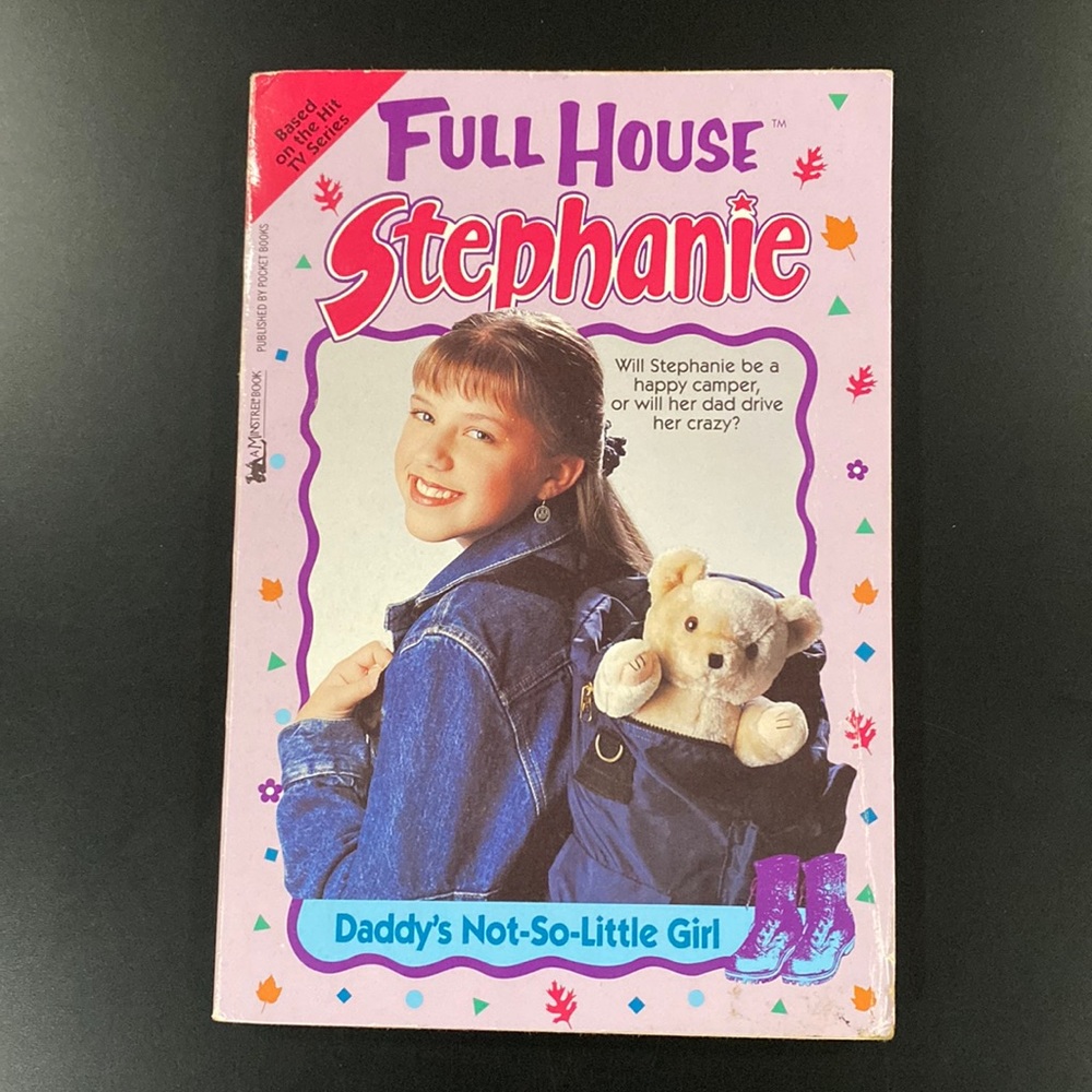 Full House Stephanie #7: Daddy’s Not-So-Little Girl by Lucinda Thomas - Novel